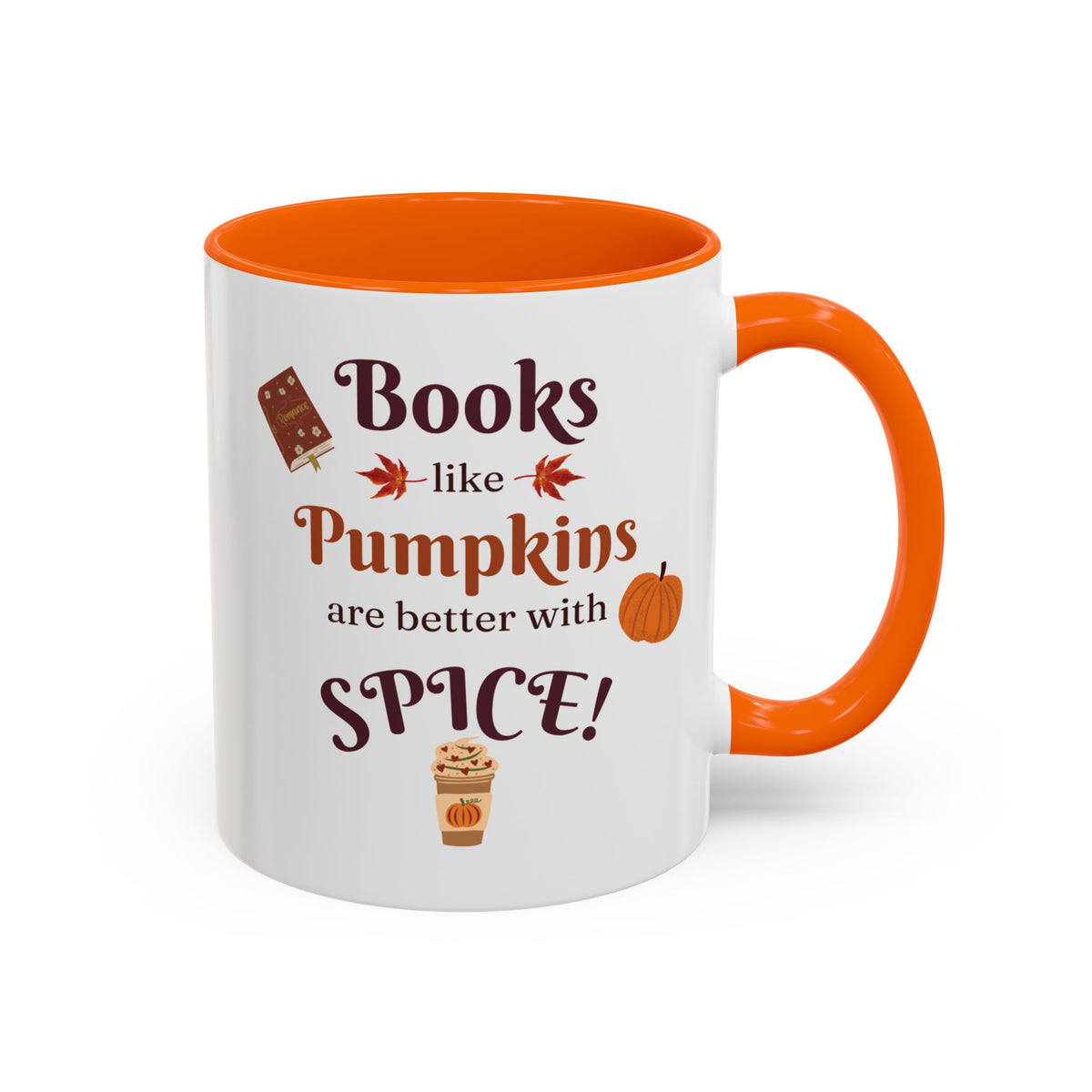 Books Like Pumpkins Are Better With Spice Coffee Mug — Fall Pumpkin Spice Book Lover Accent Mug