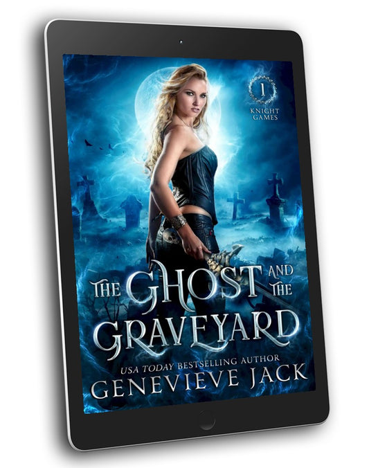 The Ghost and The Graveyard (Knight Games Book 1)- ebook